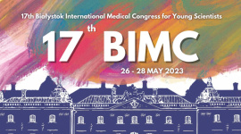 17th Bialystok International Medical Congress for Young Scientists