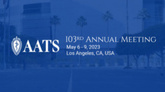 103rd American Association for Thoracic Surgery Annual Meeting (AATS 2023)