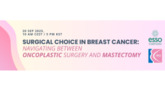 ESSO-KBCS Webinar on Surgical Choice in Breast Cancer 